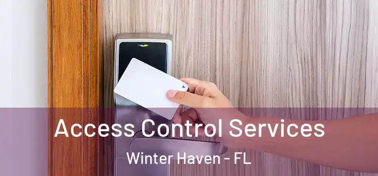 Access Control Services Winter Haven - FL