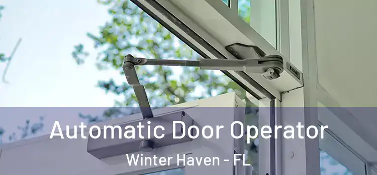 Automatic Door Operator Winter Haven - FL