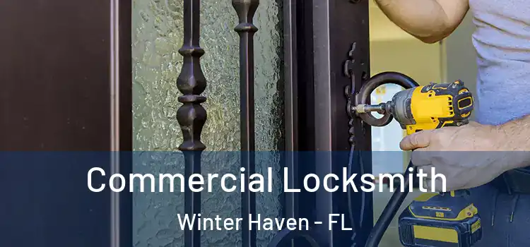 Commercial Locksmith Winter Haven - FL