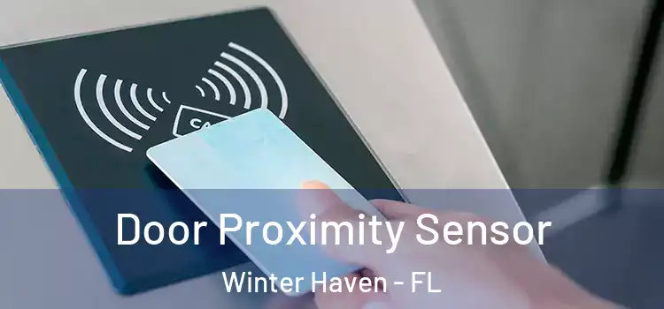 Door Proximity Sensor Winter Haven - FL