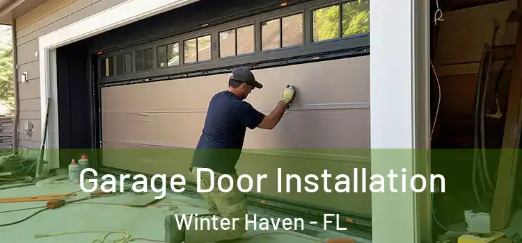  Garage Door Installation Winter Haven - FL