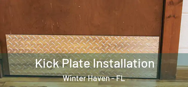 Kick Plate Installation Winter Haven - FL