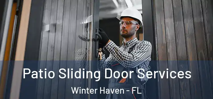 Patio Sliding Door Services Winter Haven - FL