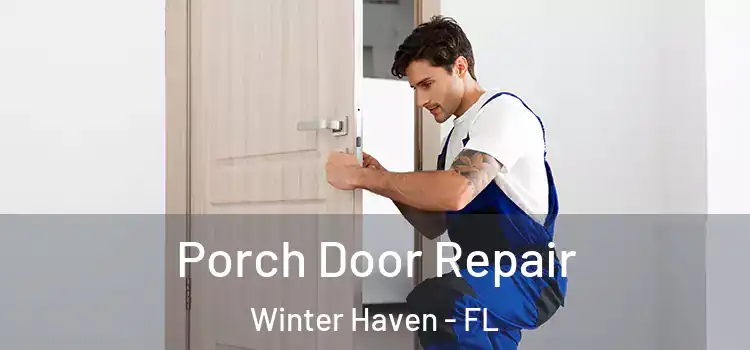 Porch Door Repair Winter Haven - FL