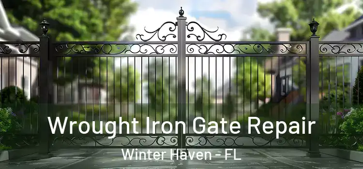 Wrought Iron Gate Repair Winter Haven - FL
